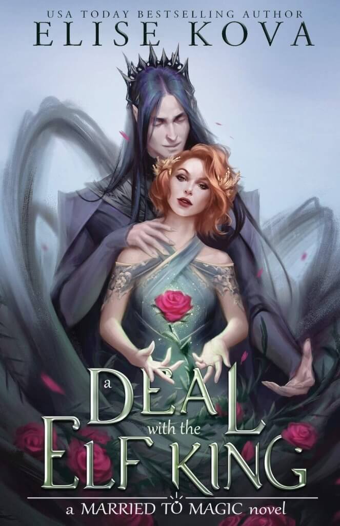 Book cover of A Deal with the Elf King by Elise Kova, fantasy romance with fae king.