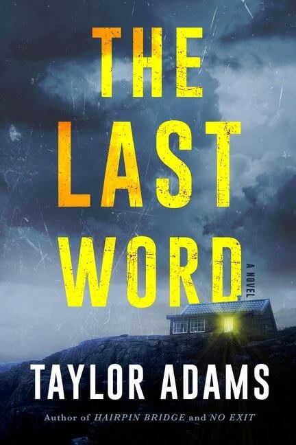 Cover of The Last Word by Taylor Adams — a pulse-pounding thriller about a woman hunted after leaving a bad book review.